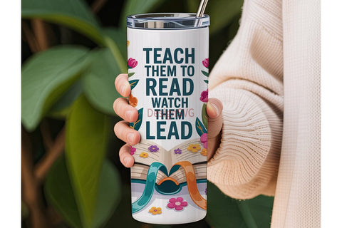 Teach Them To Read Tumbler Wrap Sublimation DesignSVG 
