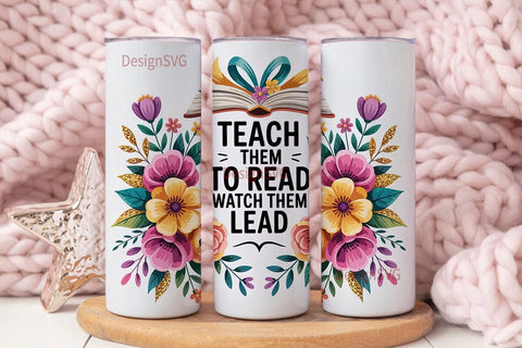 Teach Them To Read Tumbler Wrap Sublimation DesignSVG 