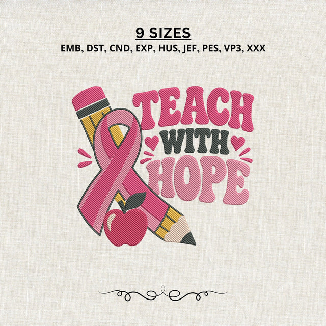 Teach With Hope Breast Cancer Embroidery Design – Pink Ribbon Teacher Awareness Machine Embroidery File Embroidery/Applique DESIGNS PatternFeed8 