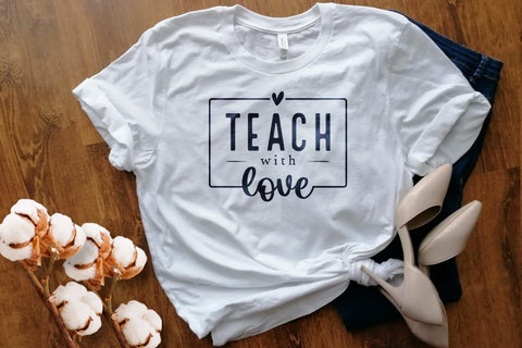 Teach With Love Svg File, Teacher Life Svg, Teacher Quotes Svg, Teacher Love Svg, Teacher Appreciation Svg, Teach Svg SVG DesignDestine 