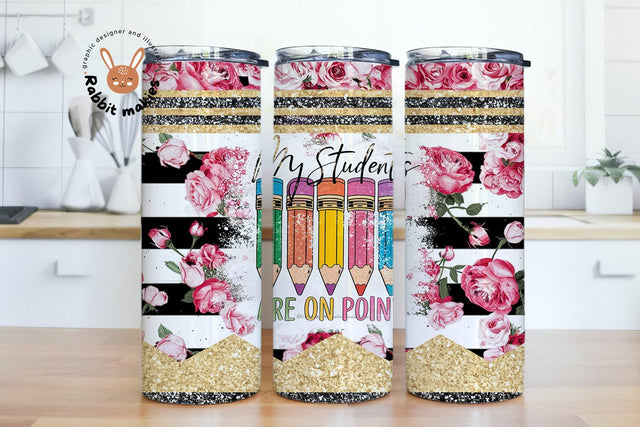Teacher 20oz Skinny Tumbler Wrap Design PNG, Students Are On Point Straight&Tapered Tumbler Design Sublimation Rabbitmakies 