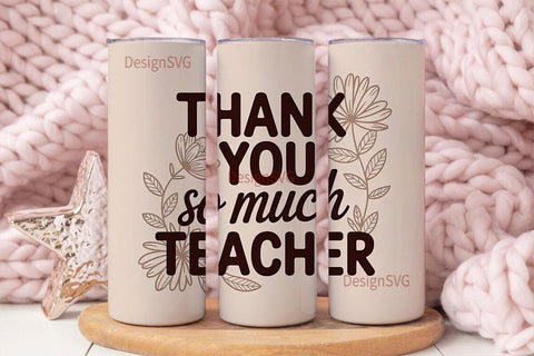 Teacher Appreciation Tumbler Wrap Sublimation DesignSVG 