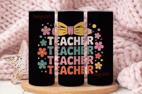 Teacher Appreciation Tumbler Wrap Sublimation DesignSVG 