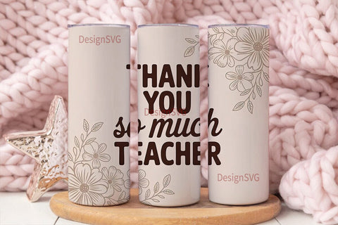Teacher Appreciation Tumbler Wrap Sublimation DesignSVG 