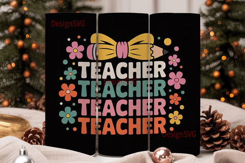 Teacher Appreciation Tumbler Wrap Sublimation DesignSVG 