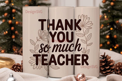 Teacher Appreciation Tumbler Wrap Sublimation DesignSVG 