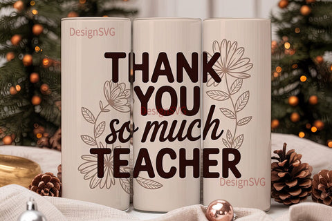 Teacher Appreciation Tumbler Wrap Sublimation DesignSVG 