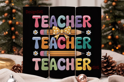 Teacher Appreciation Tumbler Wrap Sublimation DesignSVG 