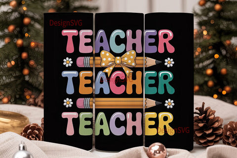 Teacher Appreciation Tumbler Wrap Sublimation DesignSVG 