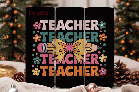 Teacher Appreciation Tumbler Wrap Sublimation DesignSVG 