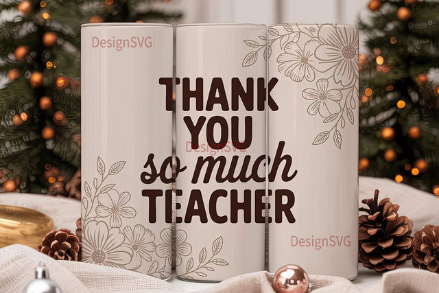 Teacher Appreciation Tumbler Wrap Sublimation DesignSVG 