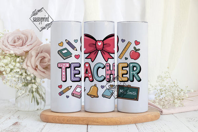 Teacher Appreciation Tumbler Wrap Sublimation sassyprint 