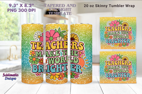 Teacher Appreciation Tumbler Wrap Teachers Make the World Brighter Design | Tumbler Wrap for Sublimation Sublimation Sublimatiz Designs 