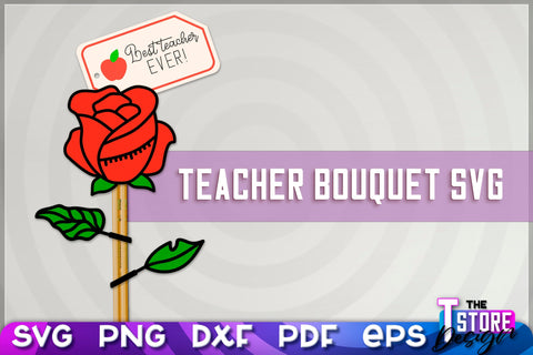 Teacher Bouquet SVG Design Bundle | Teacher SVG Quotes | Flower SVG Quotes SVG The T Store Design 