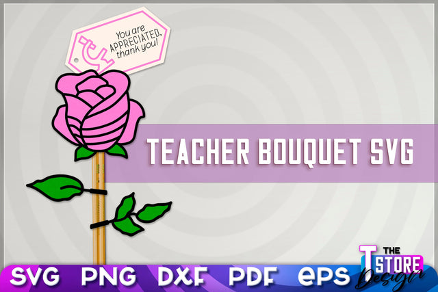 Teacher Bouquet SVG Design | Teacher SVG Quotes | Flower SVG Quotes SVG The T Store Design 