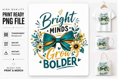 Teacher Bow PNG Bright Minds Grow Bolder Sublimation Design SVG BillahCrafts 