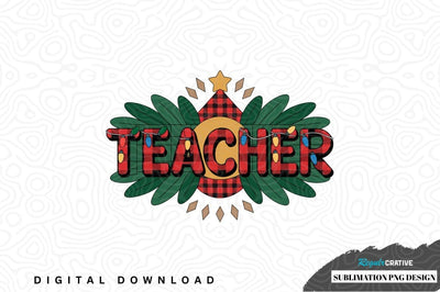 Teacher christmas sublimation png design Sublimation Regulrcrative 