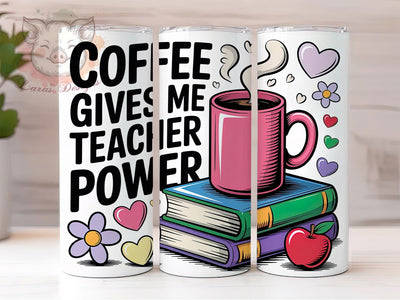 Teacher Coffee Power 20oz Tumbler, Boho Teacher Tumbler, Sublimation Wrap, 20oz Tumbler Design, Teacher Appreciation Gift, PNG Tumbler Wrap, Boho Teacher Quote Sublimation Lara' s Designs 