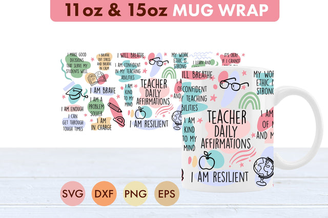 Teacher Daily Affirmations SVG 11oz and 15 oz Mug Cup SVG Freeling Design House 