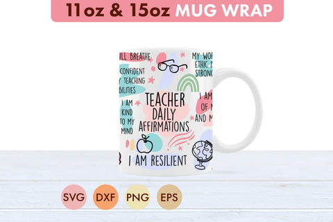 Teacher Daily Affirmations SVG 11oz and 15 oz Mug Cup SVG Freeling Design House 