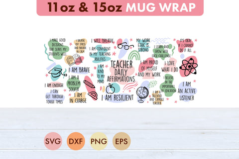 Teacher Daily Affirmations SVG 11oz and 15 oz Mug Cup SVG Freeling Design House 