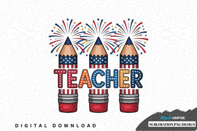 Teacher fireworks sublimation png design Sublimation Regulrcrative 
