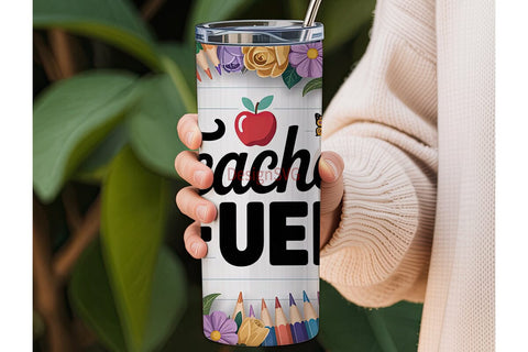 Teacher Fuel 20oz Tumbler Wrap Sublimation DesignSVG 