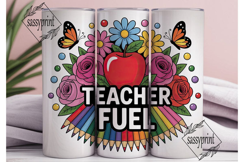 Teacher Fuel 20oz Tumbler Wrap Sublimation sassyprint 