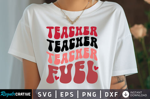 Teacher fuel Svg Design SVG Regulrcrative 