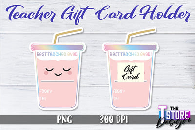 Teacher Gift Card Holder PNG Design | Teacher Gift Holder | School PNG Sublimation The T Store Design 