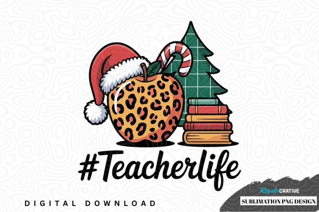 Teacher life christmas sublimation png design Sublimation Regulrcrative 
