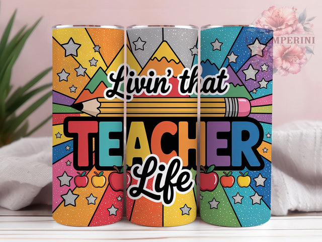 Teacher Life Livin Quote 20oz Tumbler Wrap, Livin That Teacher Life, Teacher Quote, Funny Teacher, School Theme, 20oz Tumbler Wrap, Sublimation PNG Sublimation Li Zamperini 