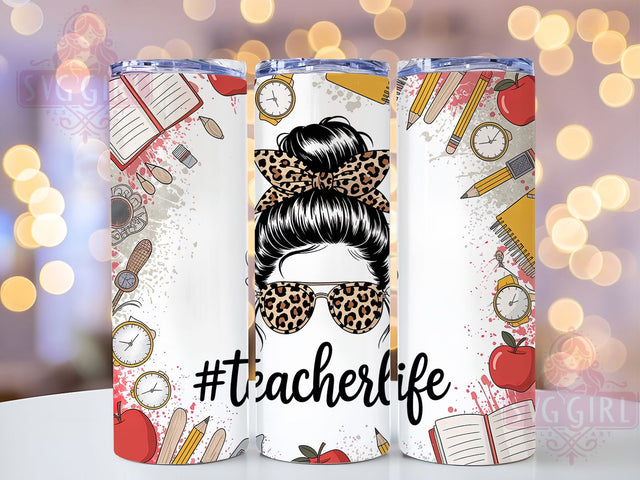 Teacher Life Messy Bun Tumbler, Messy Bun Tumbler, Stylish 20oz Wrap, Sublimation Design, Trendy Gift Idea, Teacher Appreciation Wrap, Inspirational Teacher Tumbler Sublimation SvggirlplusArt 