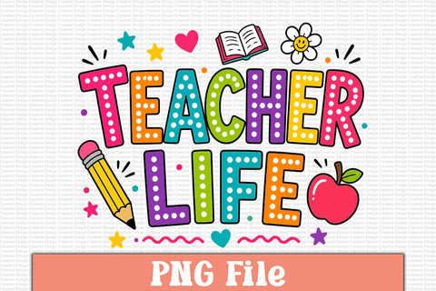 Teacher Life PNG Design Sublimation Craftlabsvg24 