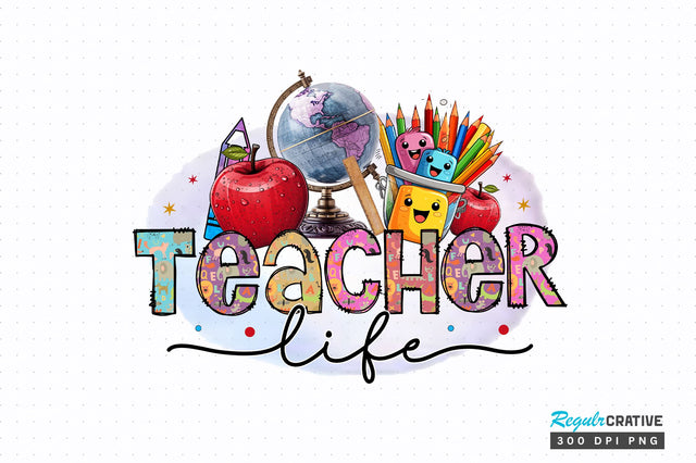 Teacher life PNG Design Sublimation Regulrcrative 