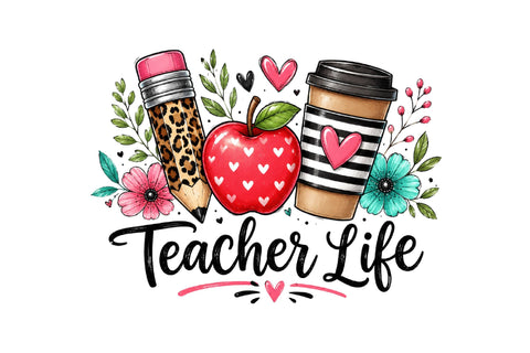 Teacher Life Sublimation PNG Sublimation SVGArt 