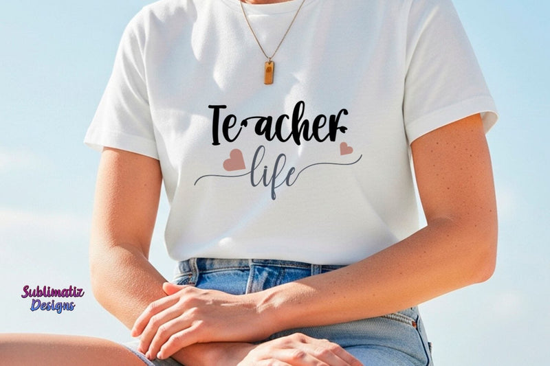 Teacher Life SVG Cut File SVG Sublimatiz Designs 