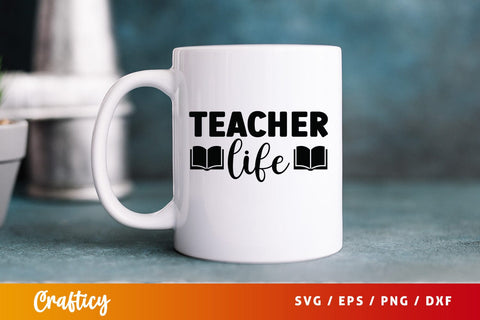 Teacher life SVG Design SVG Designangry 