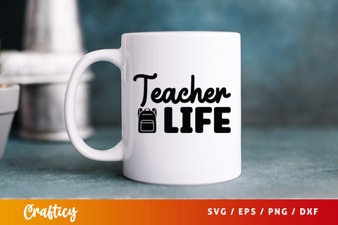 Teacher life SVG Design SVG Designangry 