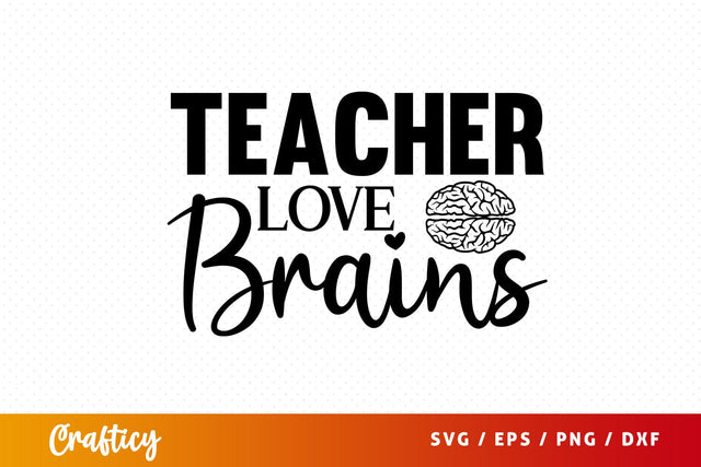 Teacher love brains SVG Design SVG Designangry 