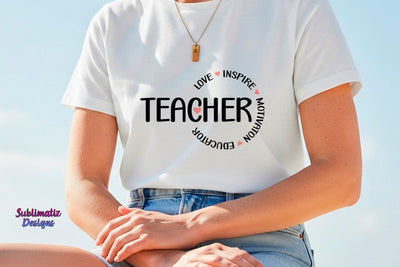 Teacher Love Inspire Motivator Educator SVG Cut File SVG Sublimatiz Designs 