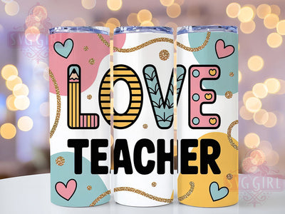 Teacher Love Life 20oz Tumbler, Love Wrap, Sublimation Gift, Educator Mug, 20oz Tumbler Design, Teacher Life Quote, Classroom Theme Sublimation SvggirlplusArt 