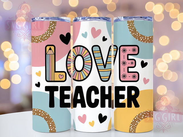 Teacher Love Life 20oz Tumbler, Love Wrap, Sublimation Gift, Educator Mug, 20oz Tumbler Design, Teacher Life Quote, Classroom Theme Sublimation SvggirlplusArt 