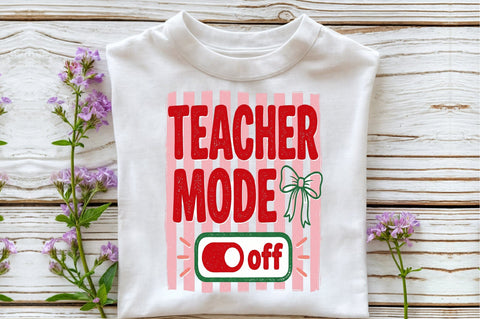 Teacher Mode off Funny PNG Sublimation designartist 