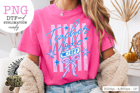 Teacher Mode Off PNG, Coquette Preppy Teacher Design Sublimation The Vintage Signs Shop 