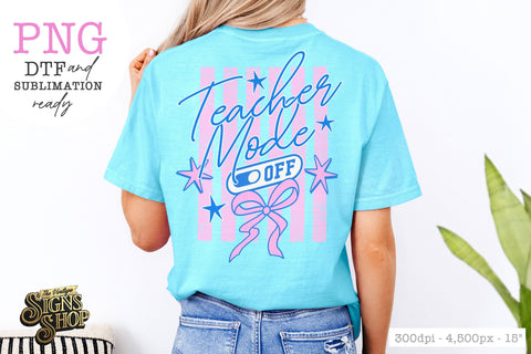 Teacher Mode Off PNG, Coquette Preppy Teacher Design Sublimation The Vintage Signs Shop 