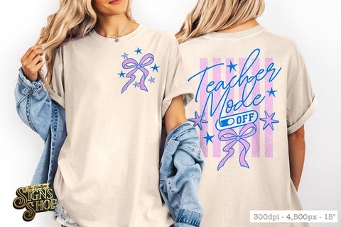 Teacher Mode Off PNG, Coquette Preppy Teacher Shirt Design Sublimation The Vintage Signs Shop 