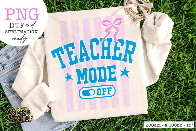 Teacher Mode Off PNG, Preppy Bow Teacher Design Sublimation The Vintage Signs Shop 