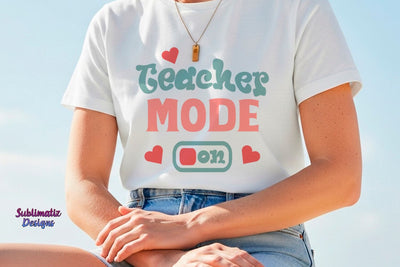 Teacher Mode On SVG Cut File SVG Sublimatiz Designs 