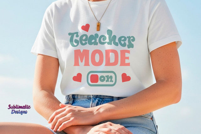 Teacher Mode On SVG Cut File SVG Sublimatiz Designs 